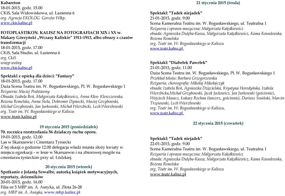 CkiS wstęp wolny Spektakl z opieką dla dzieci: ''Fantazy'' 18-01-2015, godz. 17.
