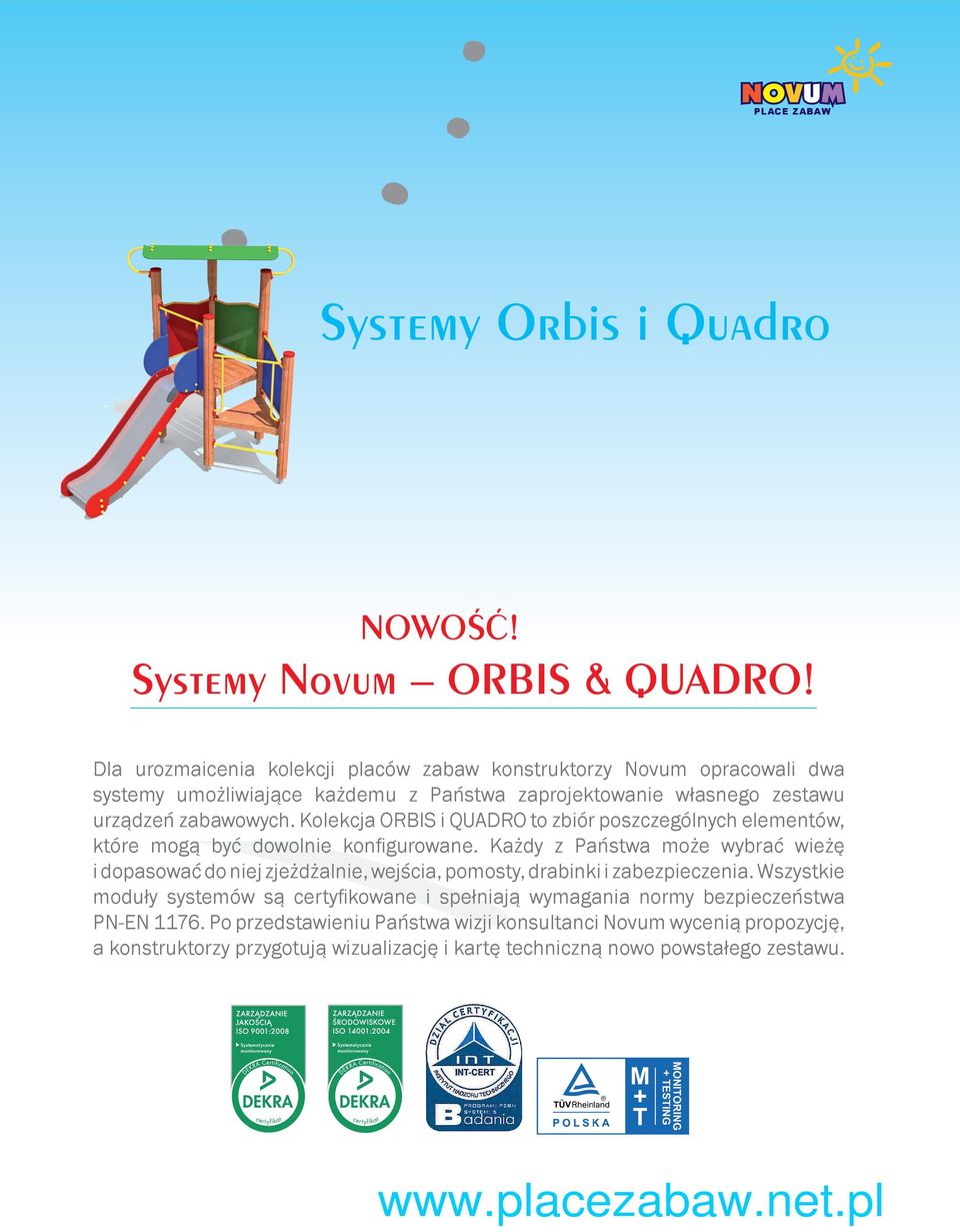 Kolekcja ORBIS i QUADRO to zbiór poszczególnych elementów, które mogą być dowolnie konfigurowane.