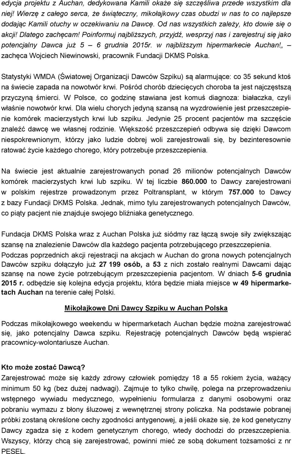 Poinformuj najbliższych, przyjdź, wesprzyj nas i zarejestruj się jako potencjalny Dawca już 5 6 grudnia 2015r. w najbliższym hipermarkecie Auchan!