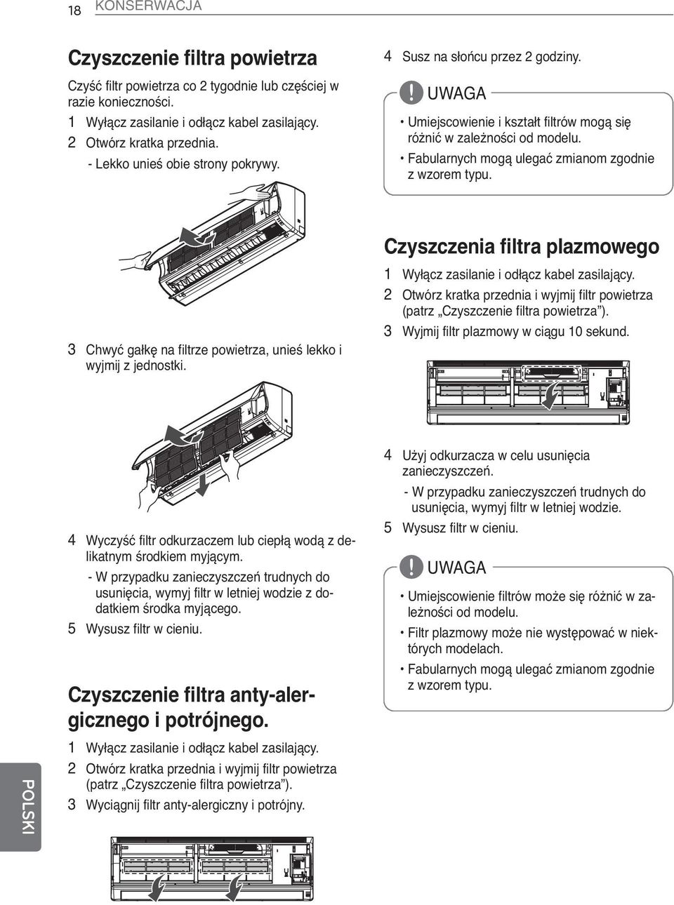 Czyszczenia filtra plazmowego 3 Chwyć gałkę na filtrze powietrza, unieś lekko i wyjmij z jednostki. 1 Wyłącz zasilanie i odłącz kabel zasilający.