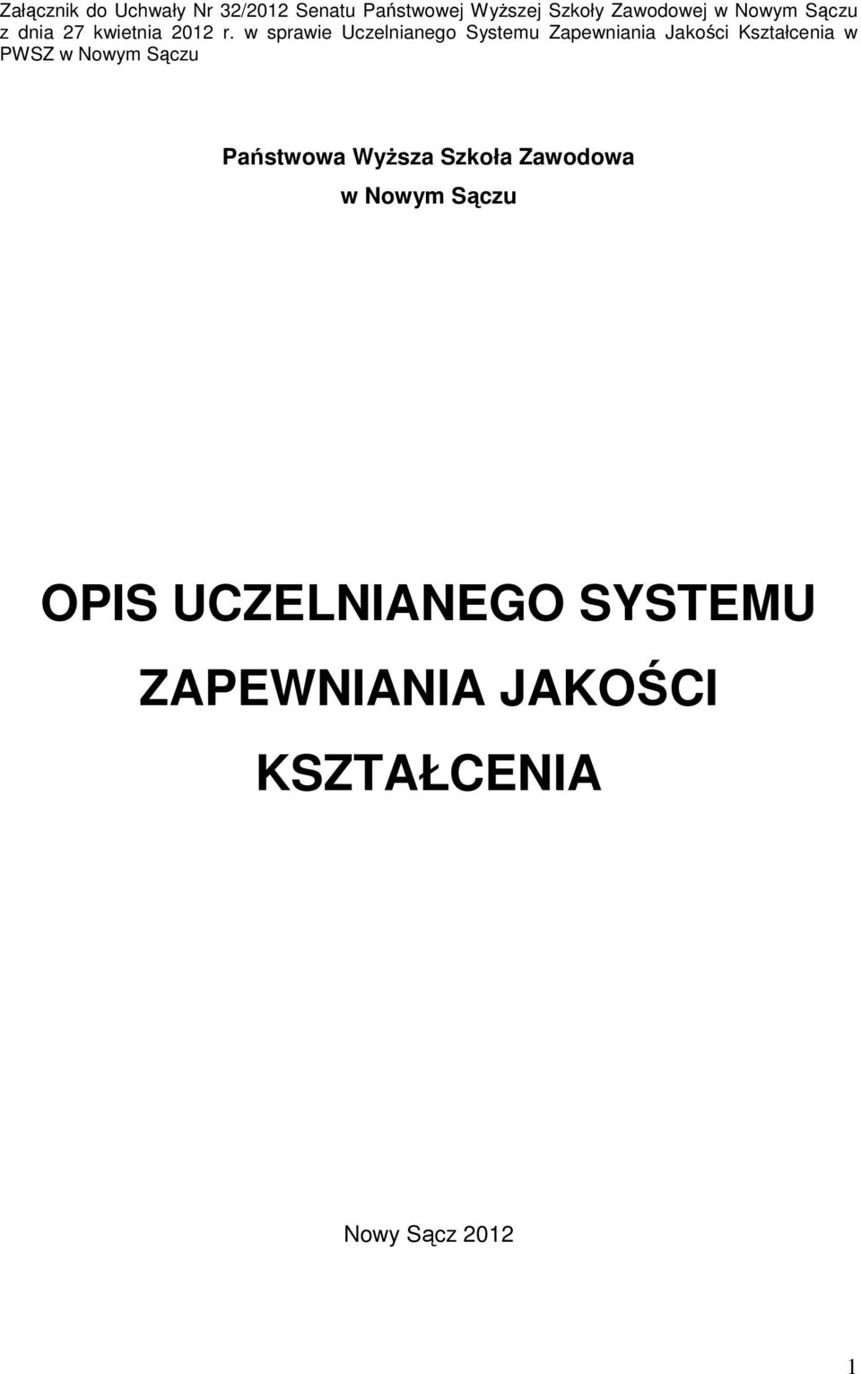 w sprawie Uczelnianego Systemu Zapewniania Jakości Kształcenia w PWSZ w Nowym