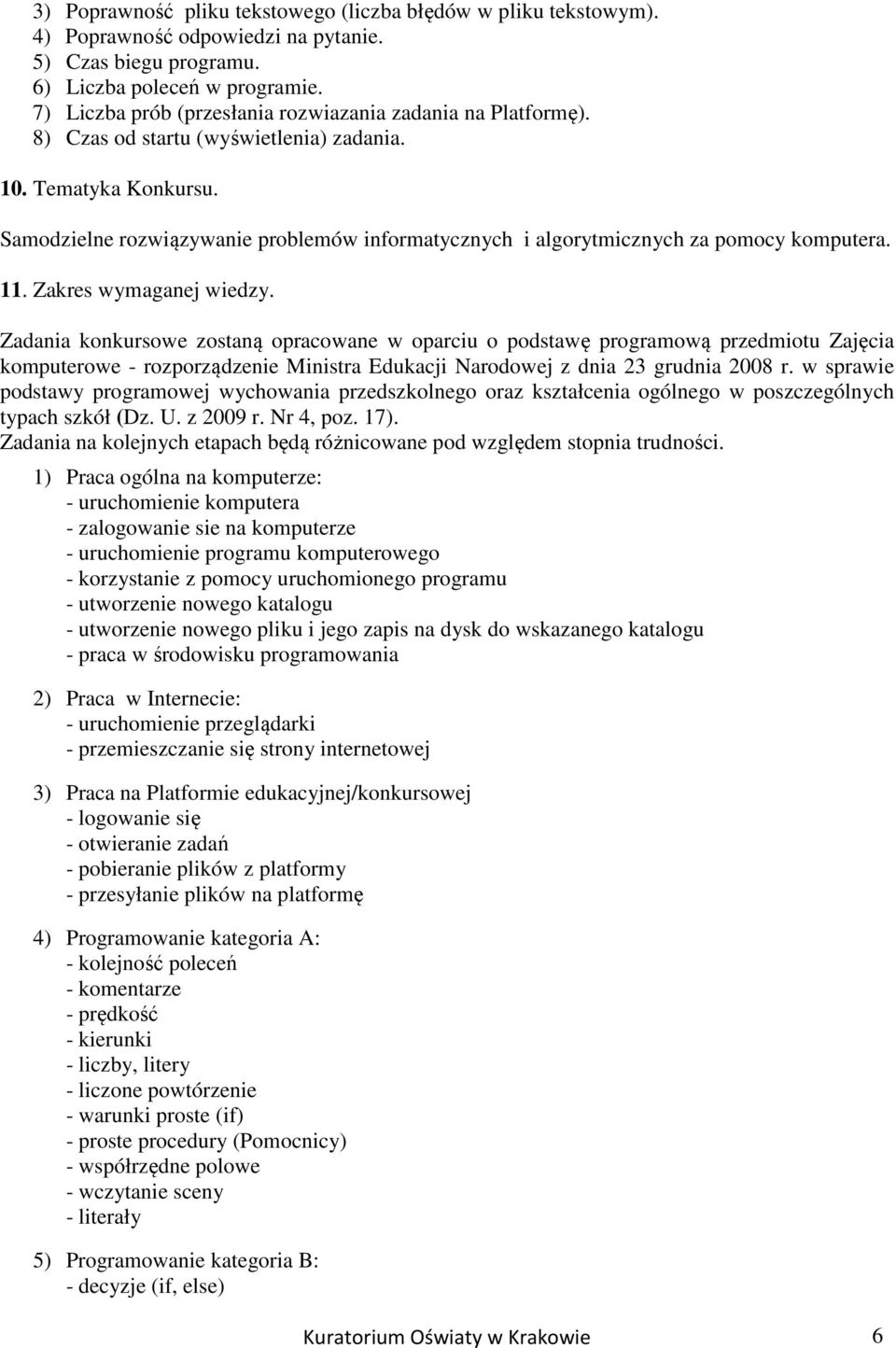 Samodzielne rozwiązywanie problemów informatycznych i algorytmicznych za pomocy komputera. 11. Zakres wymaganej wiedzy.