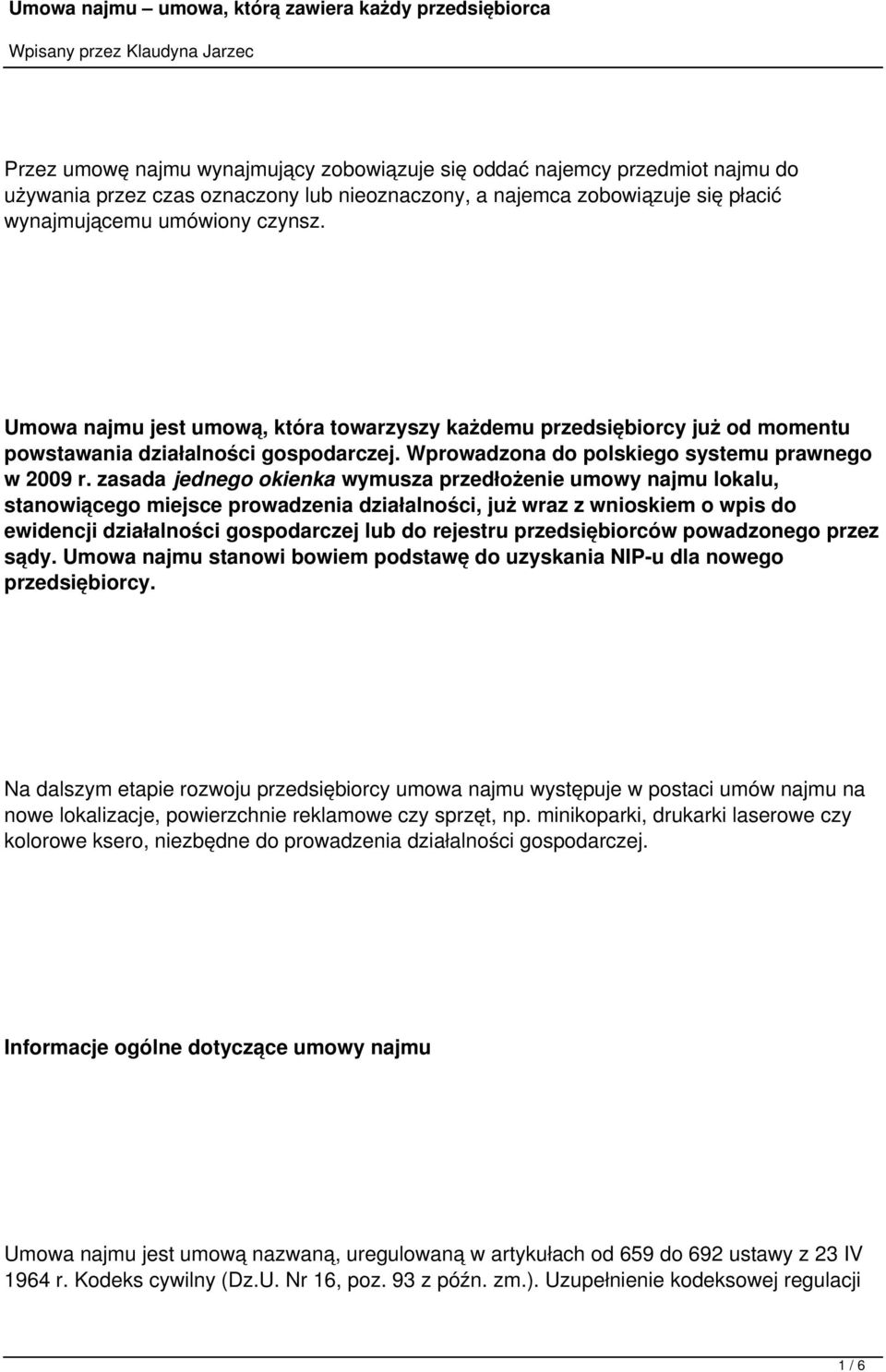 zasada jednego okienka wymusza przedłożenie umowy najmu lokalu, stanowiącego miejsce prowadzenia działalności, już wraz z wnioskiem o wpis do ewidencji działalności gospodarczej lub do rejestru