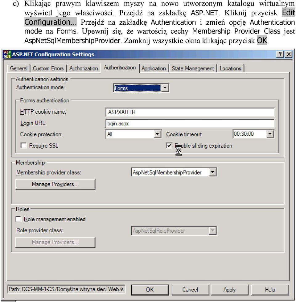 Kliknij przycisk Edit Configuration Przejdź na zakładkę Authentication i zmień opcję