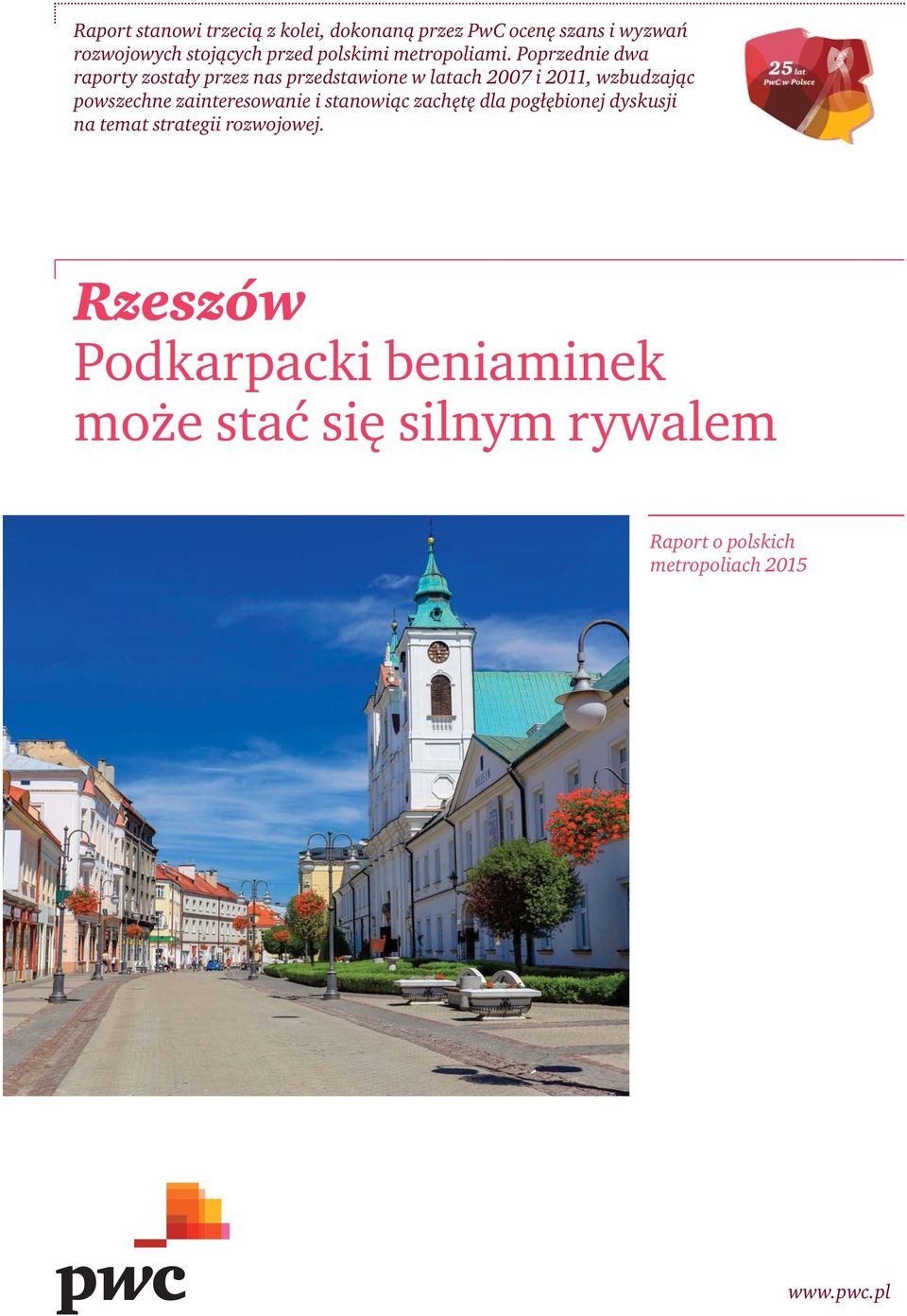 Poprzednie dwa raporty zostały przez nas przedstawione w latach 2007 i 2011, wzbudzając powszechne