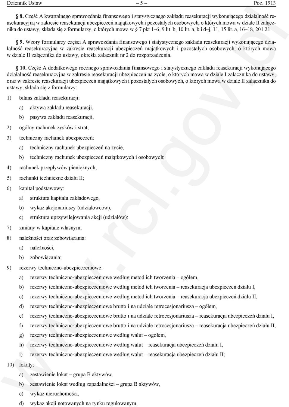 których mowa w dziale II załącznika do ustawy, składa się z formularzy, o których mowa w 7 pkt 1 6, 9 lit. b, 10 lit. a, b i d j, 11, 15 lit. a, 16 18, 20 i 2 9.