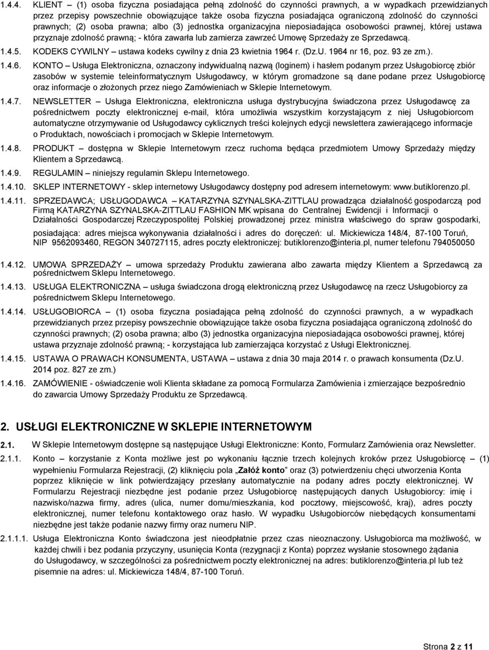 Umowę Sprzedaży ze Sprzedawcą. 1.4.5. KODEKS CYWILNY ustawa kodeks cywilny z dnia 23 kwietnia 1964