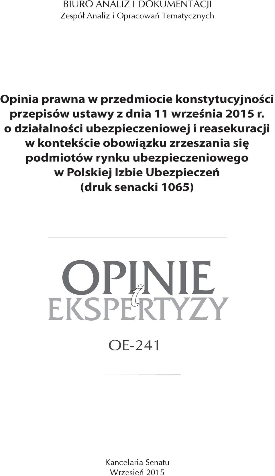 o działalności ubezpieczeniowej i reasekuracji w kontekście obowiązku zrzeszania się podmiotów