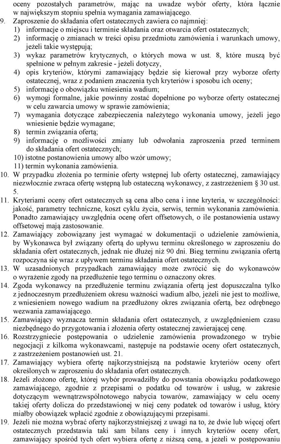 zamówienia i warunkach umowy, jeżeli takie występują; 3) wykaz parametrów krytycznych, o których mowa w ust.