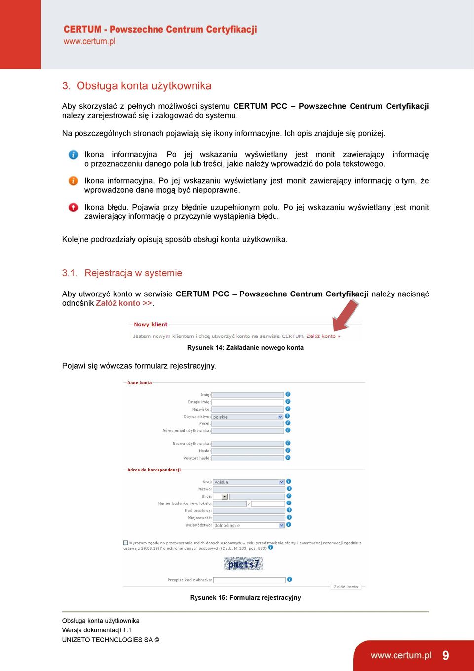 Po jej wskazaniu wyświetlany jest monit zawierający informację o przeznaczeniu danego pola lub treści, jakie należy wprowadzić do pola tekstowego. Ikona informacyjna.