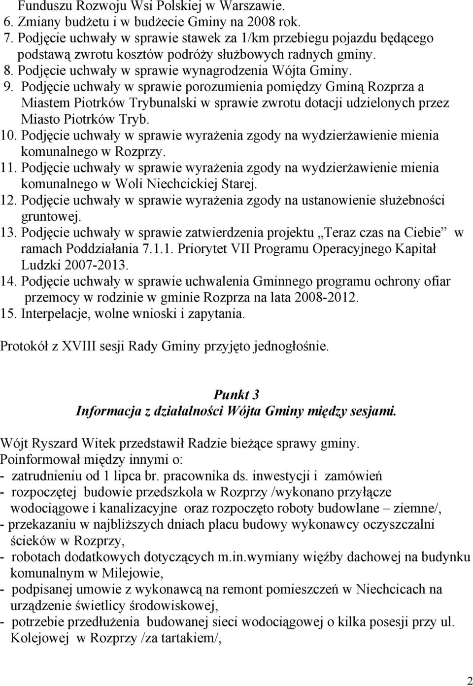 Podjęcie uchwały w sprawie porozumienia pomiędzy Gminą Rozprza a Miastem Piotrków Trybunalski w sprawie zwrotu dotacji udzielonych przez Miasto Piotrków Tryb. 10.