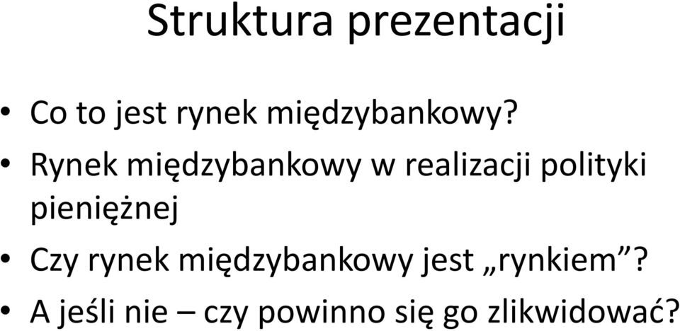 Rynek międzybankowy w realizacji polityki