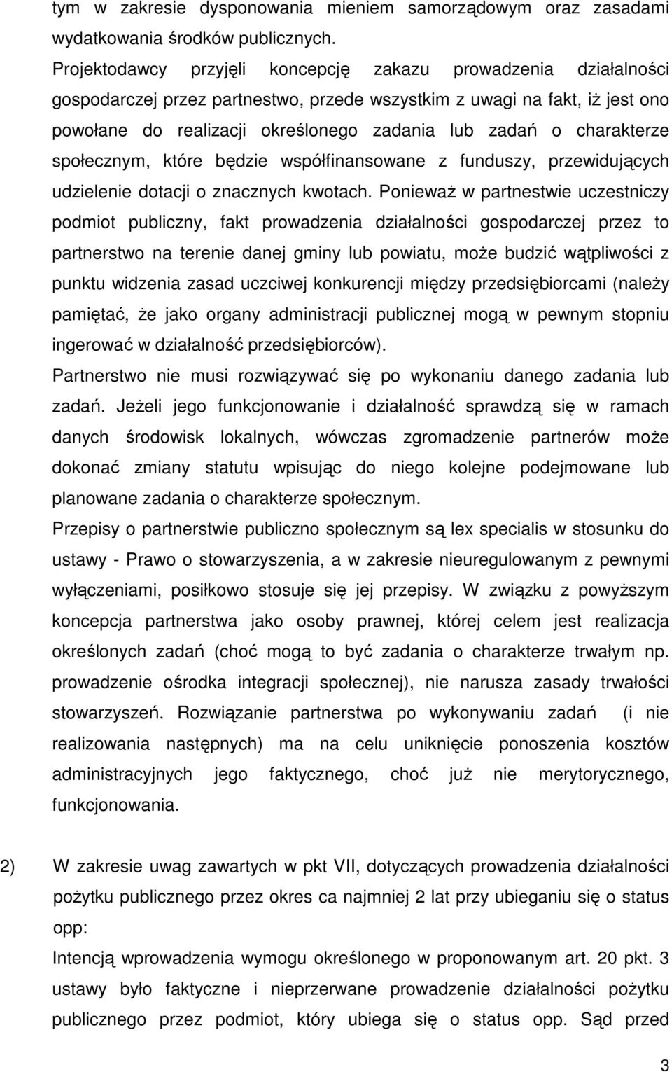 charakterze społecznym, które będzie współfinansowane z funduszy, przewidujących udzielenie dotacji o znacznych kwotach.