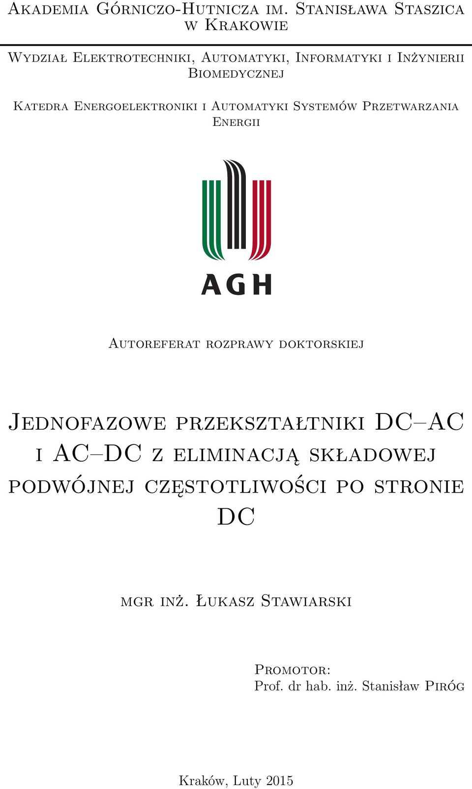 Kaedra Energoelekroniki i Auomayki Sysemów Przewarzania Energii Auorefera rozprawy dokorskiej