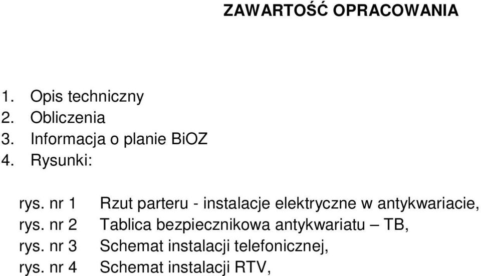 nr 4 Rzut parteru - instalacje elektryczne w antykwariacie, Tablica