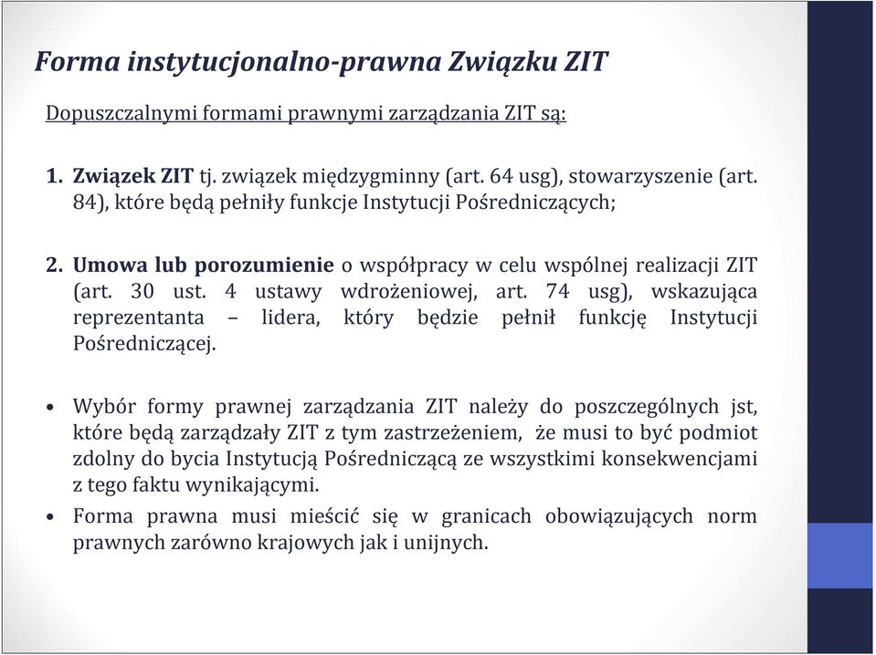 74 usg), wskazująca reprezentanta lidera, który będzie pełnił funkcję Instytucji Pośredniczącej.