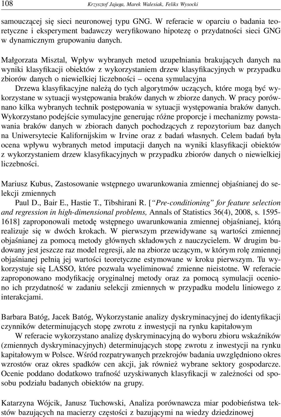 Małgorzata Misztal, Wpływ wybranych metod uzupełniania brakujących danych na wyniki klasyfikacji obiektów z wykorzystaniem drzew klasyfikacyjnych w przypadku zbiorów danych o niewielkiej liczebności