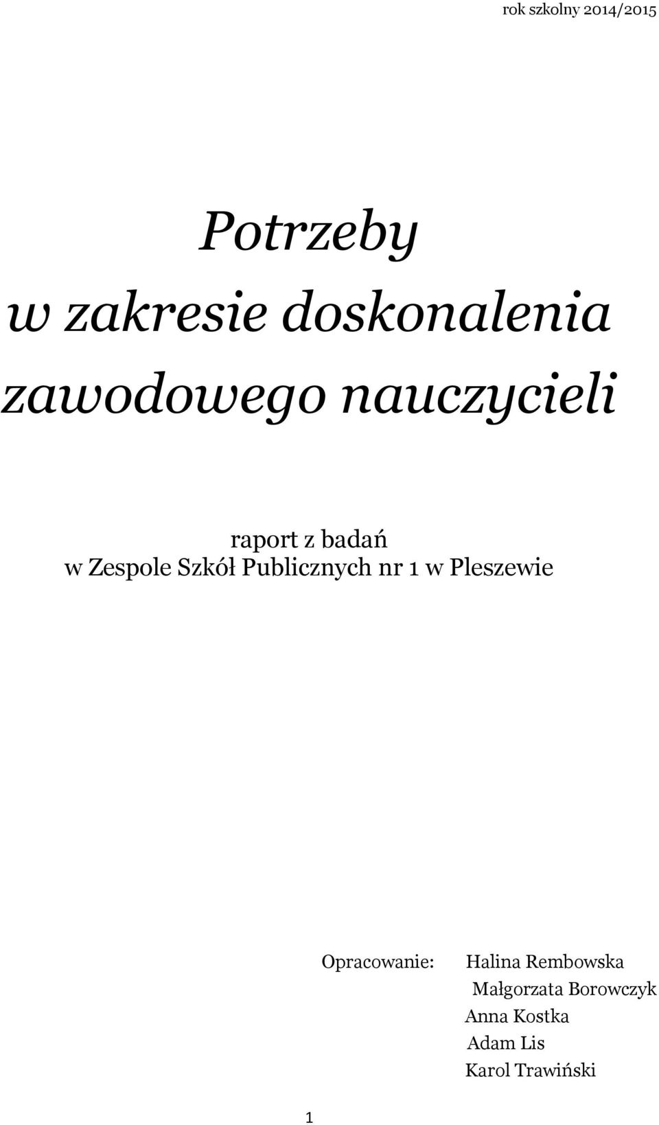 Publicznych nr 1 w Pleszewie Opracowanie: Halina