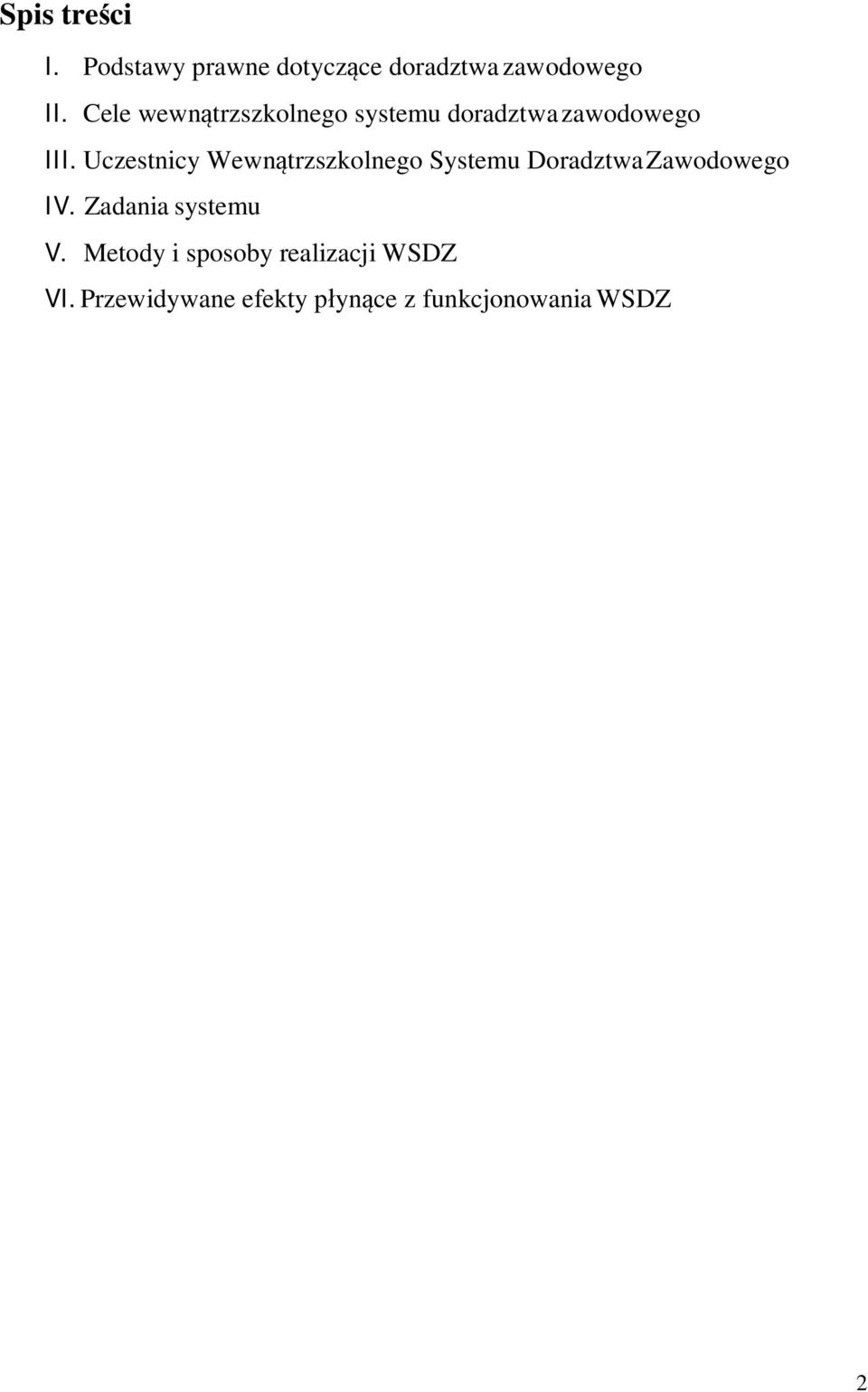 Uczestnicy Wewntrzszkolnego Systemu Doradztwa Zawodowego IV.