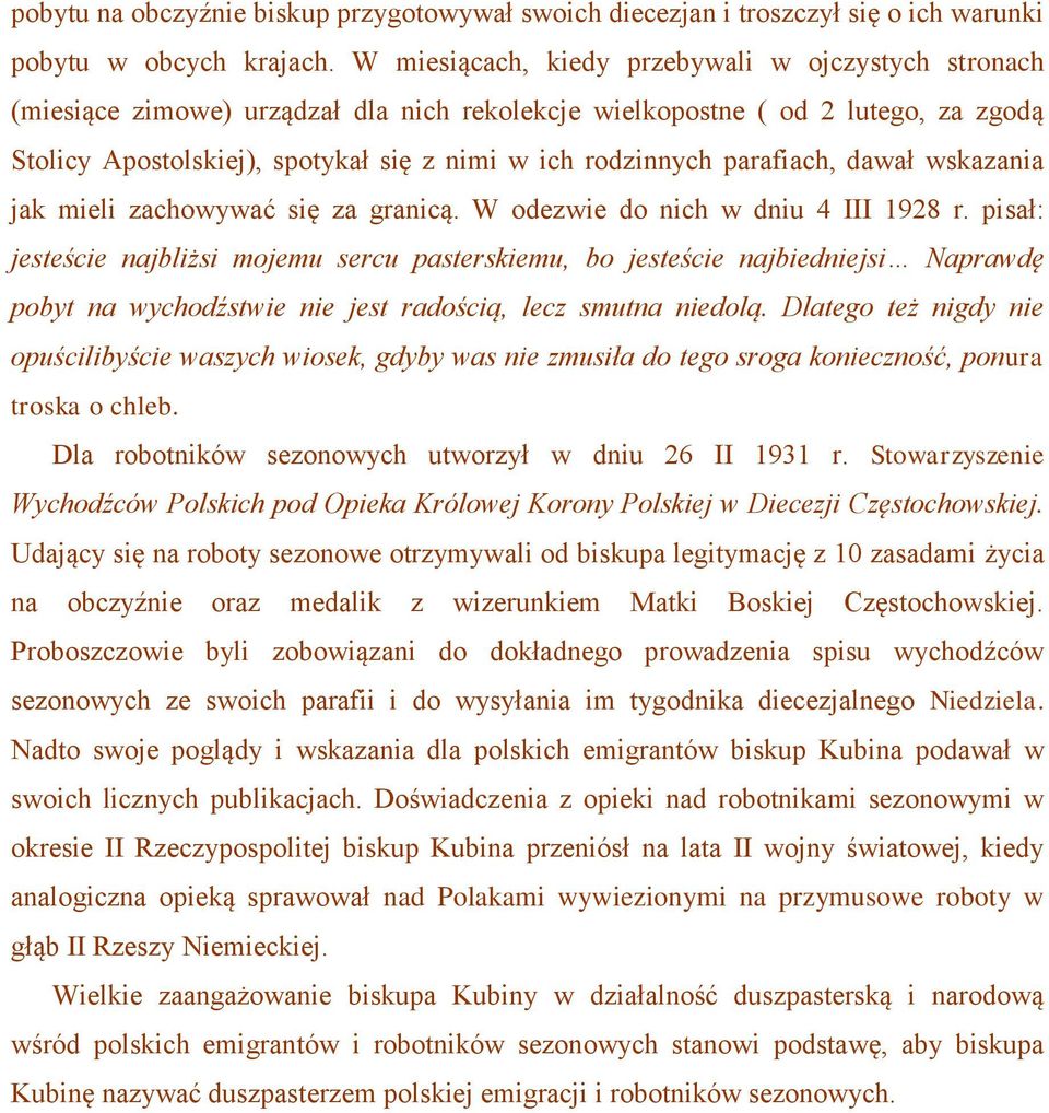 parafiach, dawał wskazania jak mieli zachowywać się za granicą. W odezwie do nich w dniu 4 III 1928 r.