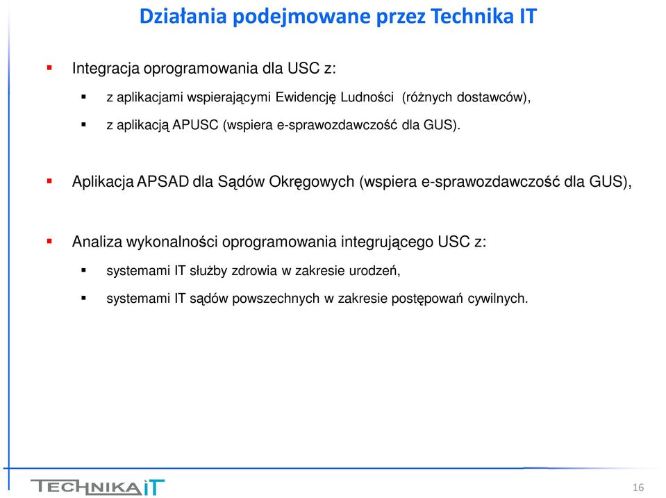 Aplikacja APSAD dla Sądów Okręgowych (wspiera e-sprawozdawczość dla GUS), Analiza wykonalności oprogramowania