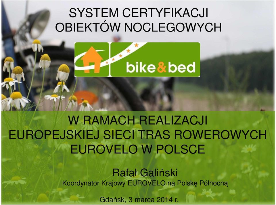 EUROVELO W POLSCE Rafał Galiński Koordynator