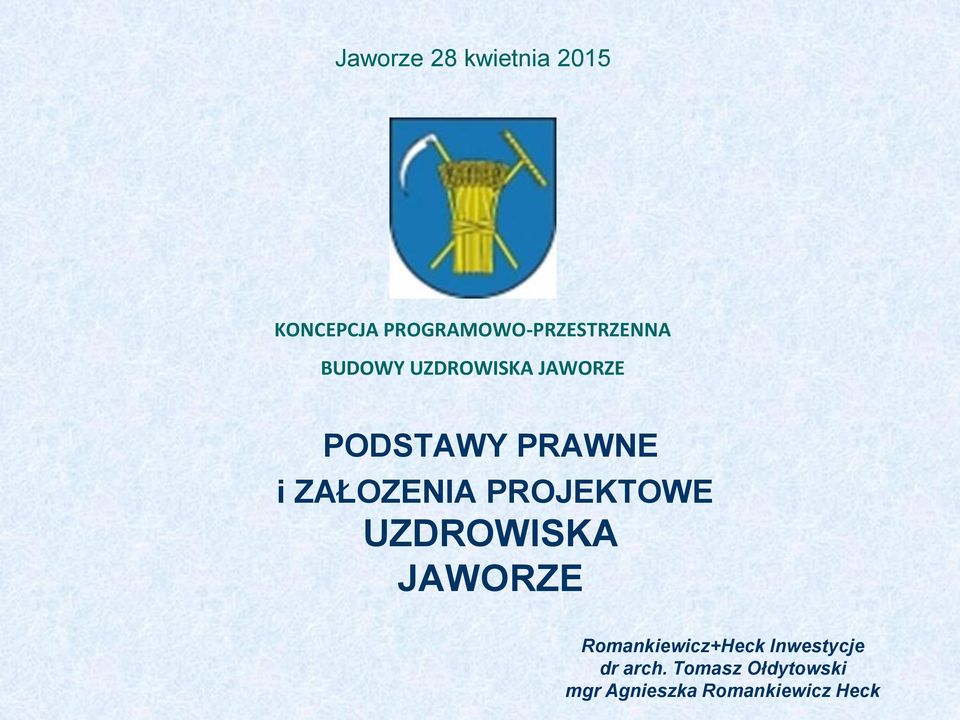 ZAŁOZENIA PROJEKTOWE UZDROWISKA JAWORZE Romankiewicz+Heck