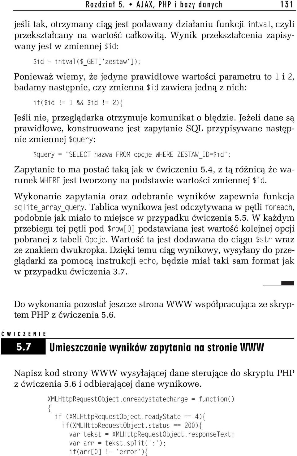 z nich: if($id!= 1 && $id!= 2){ Jeśli nie, przeglądarka otrzymuje komunikat o błędzie.