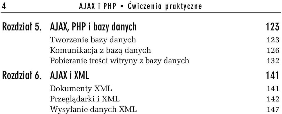 z bazą danych 126 Pobieranie treści witryny z bazy danych 132