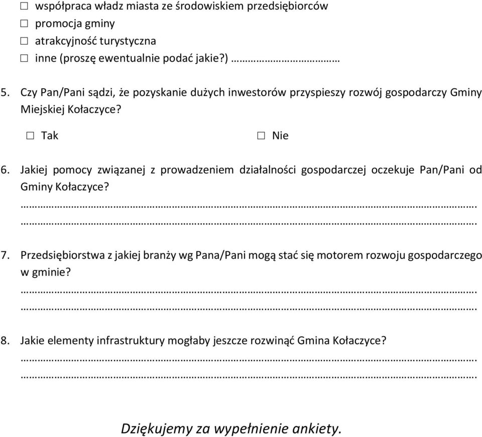 Jakiej pomocy związanej z prowadzeniem działalności gospodarczej oczekuje Pan/Pani od Gminy Kołaczyce? 7.