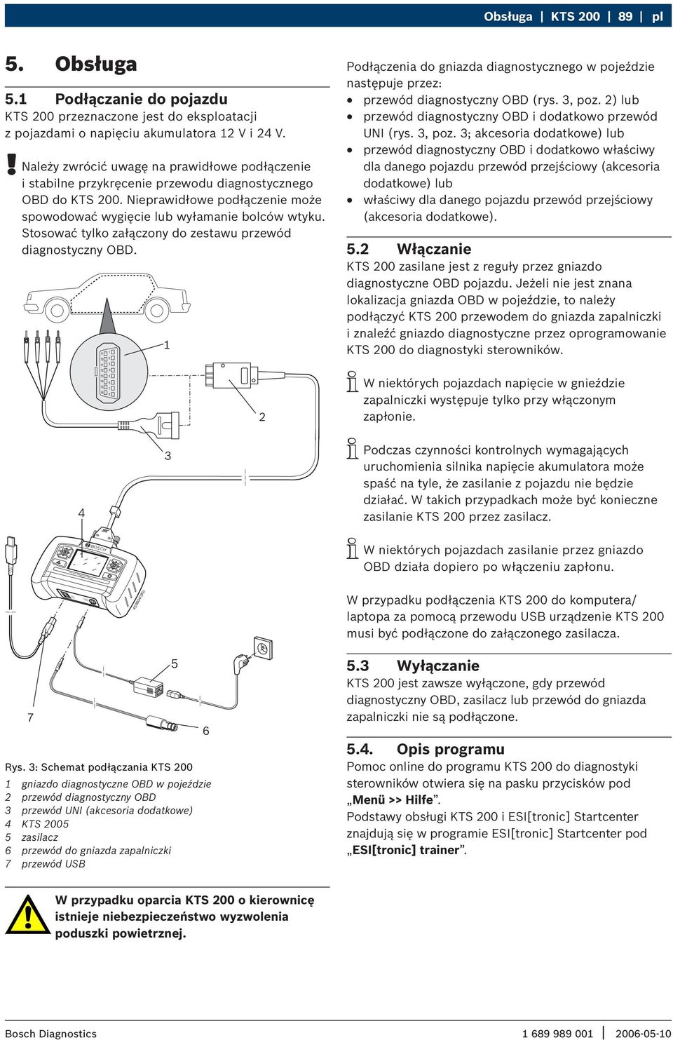 Stosować tylko załączony do zestawu przewód diagnostyczny OBD.