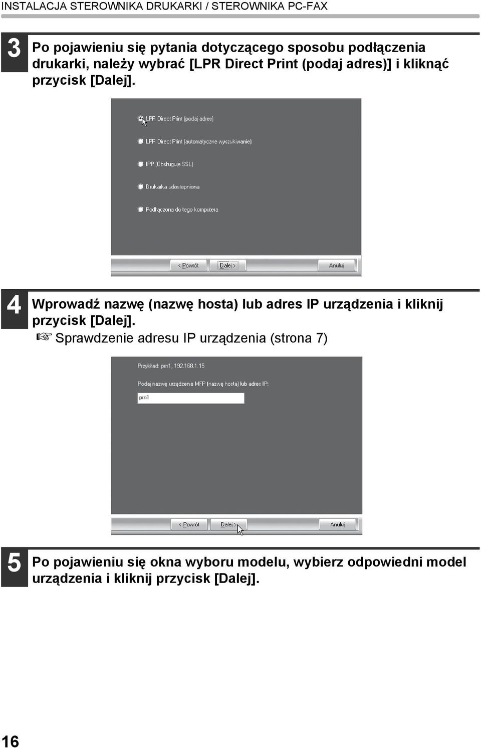 4 Wprowadź nazwę (nazwę hosta) lub adres IP urządzenia i kliknij przycisk [Dalej].