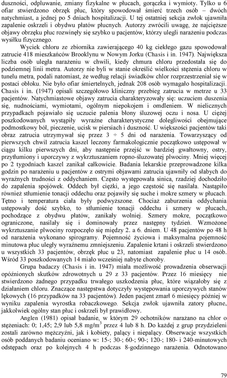 U tej ostatniej sekcja zwłok ujawniła zapalenie oskrzeli i obydwu płatów płucnych.