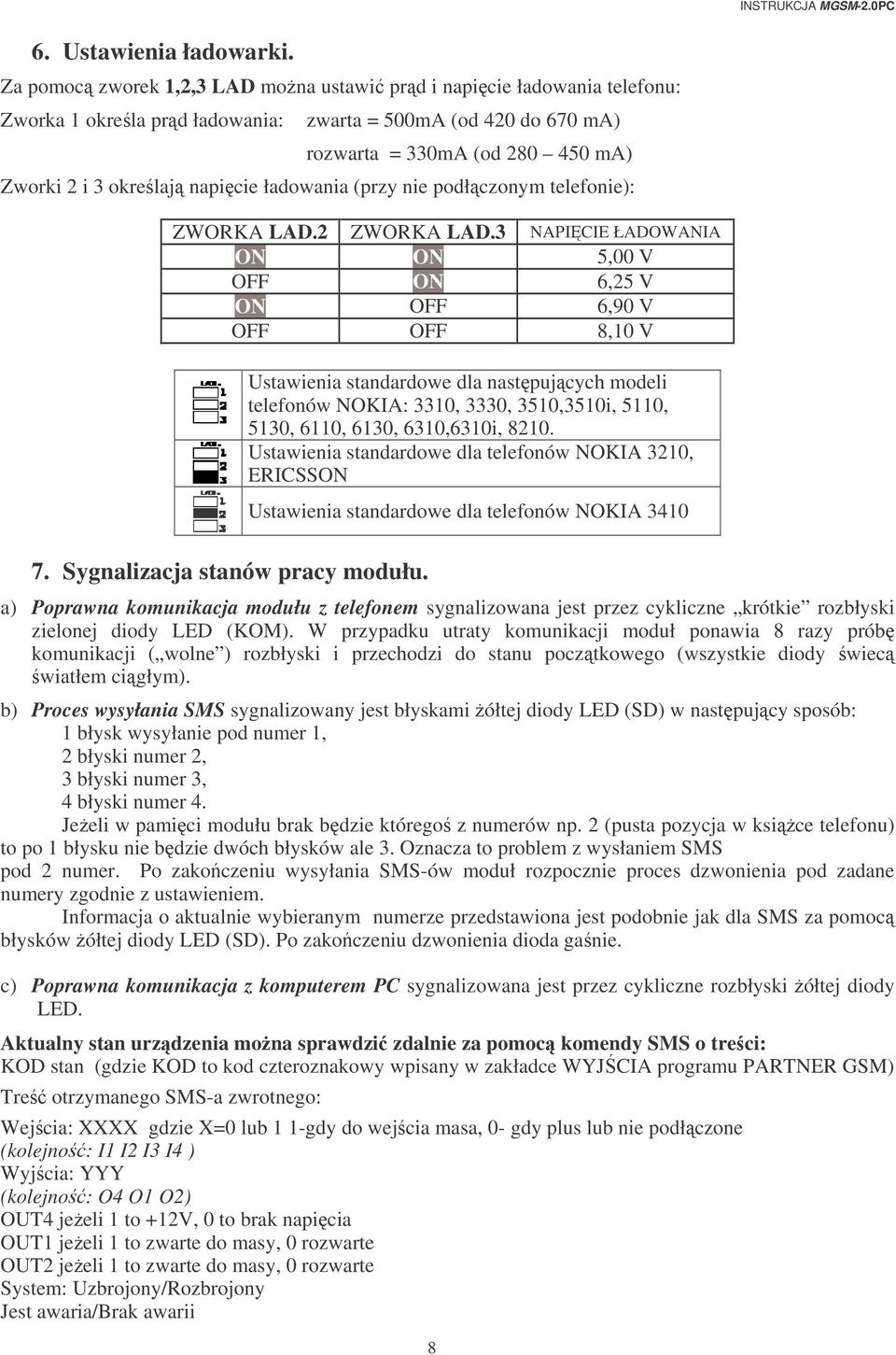 ładowania (przy nie podłczonym telefonie): ZWORKA LAD.2 ZWORKA LAD.