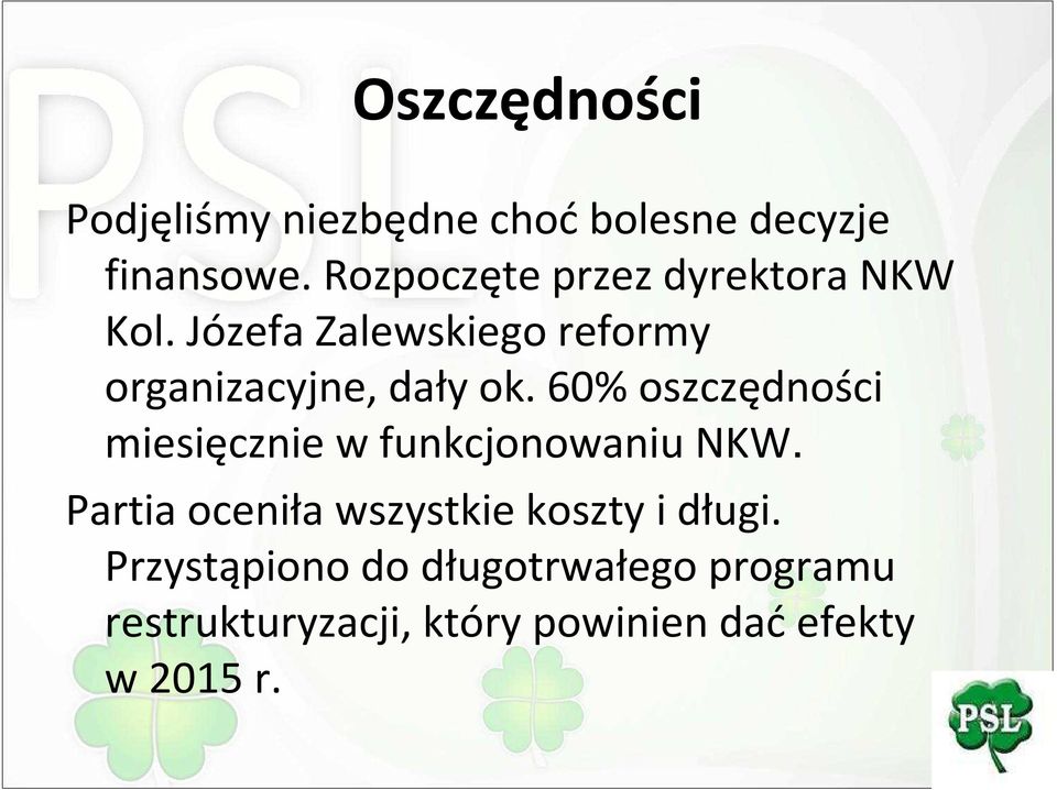 Józefa Zalewskiego reformy organizacyjne, dały ok.