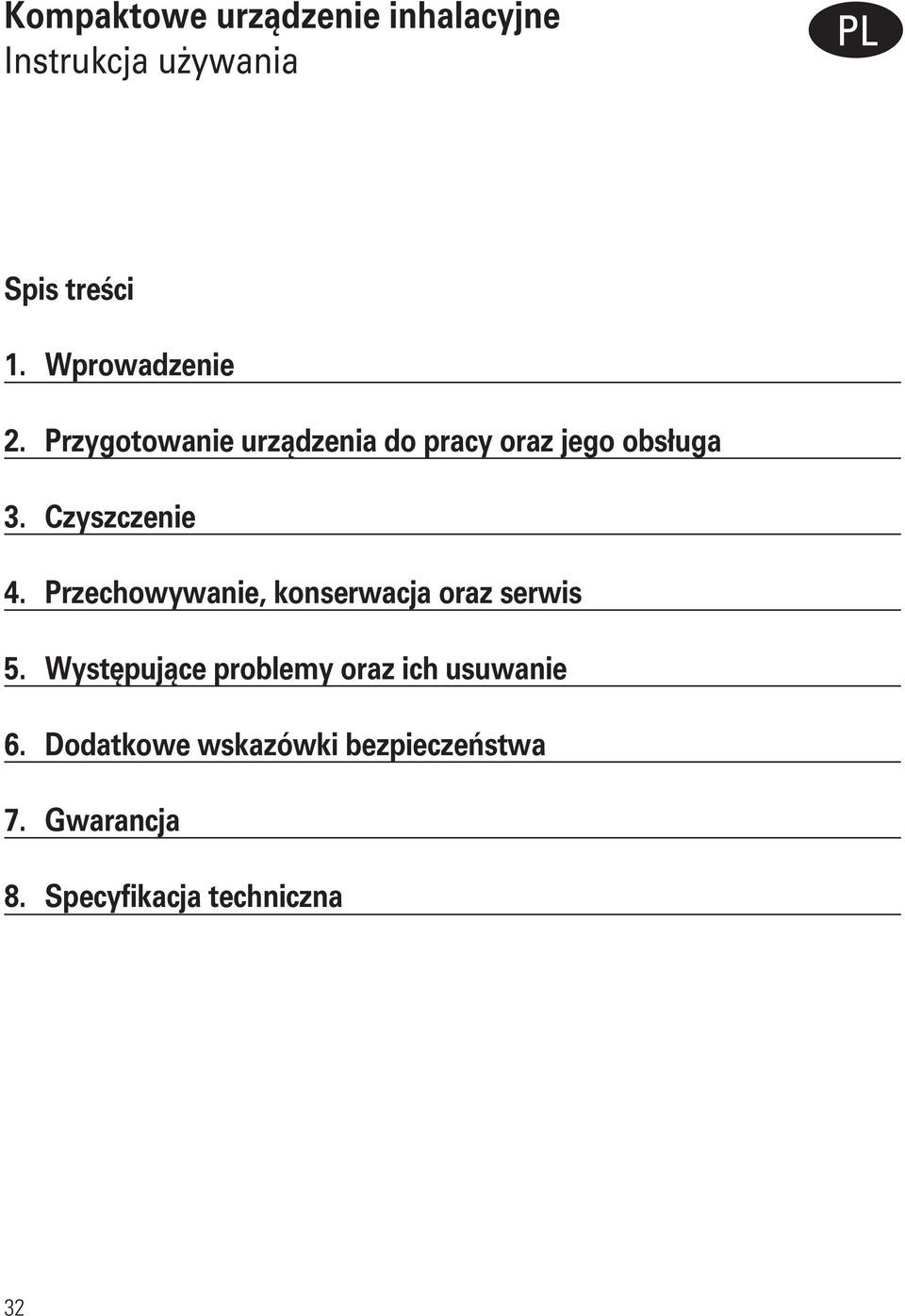 Czyszczenie 4. Przechowywanie, konserwacja oraz serwis 5.