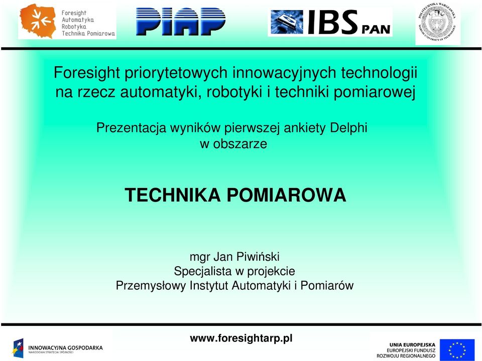 pierwszej ankiety Delphi w obszarze TECHNIKA POMIAROWA mgr Jan