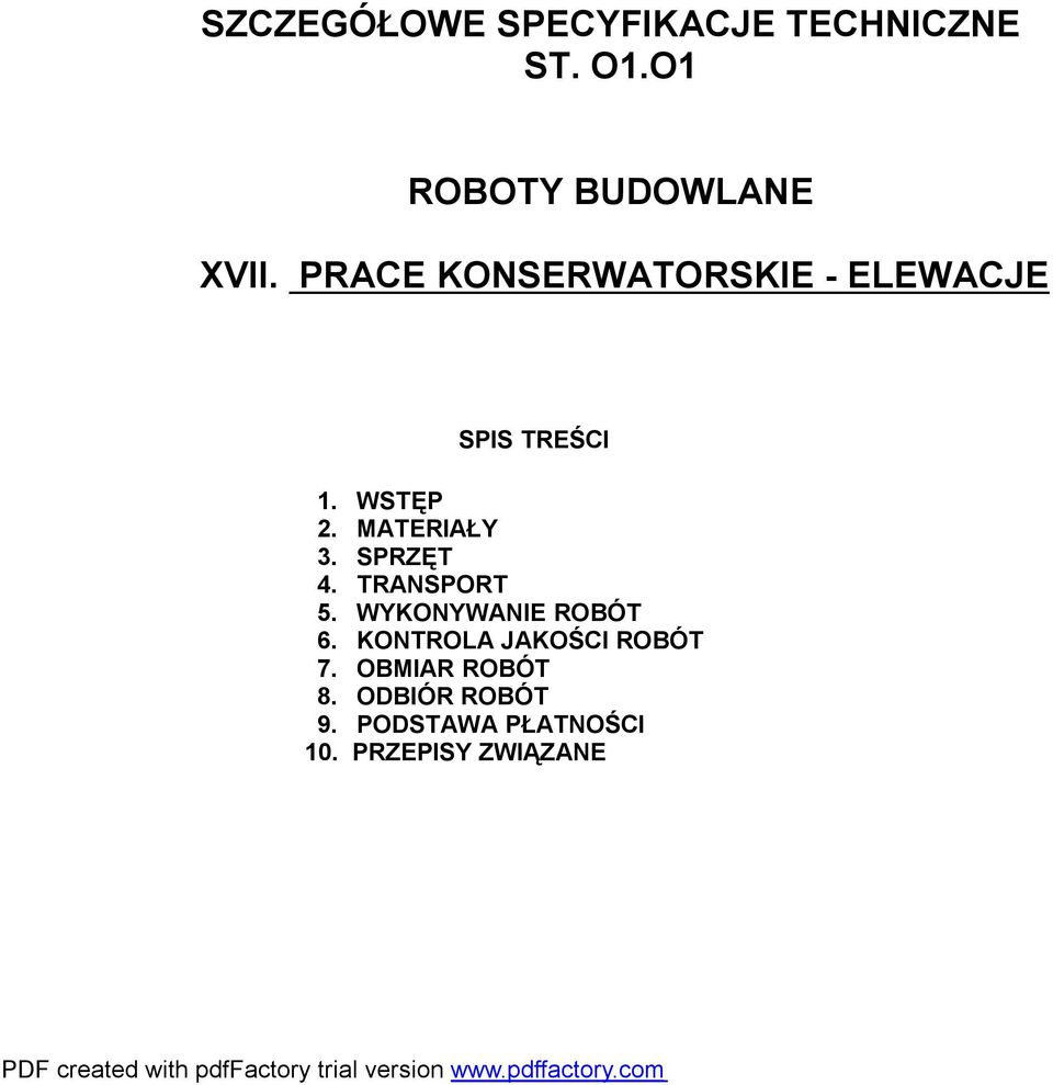 SPRZĘT 4. TRANSPORT 5. WYKONYWANIE ROBÓT 6. KONTROLA JAKOŚCI ROBÓT 7.