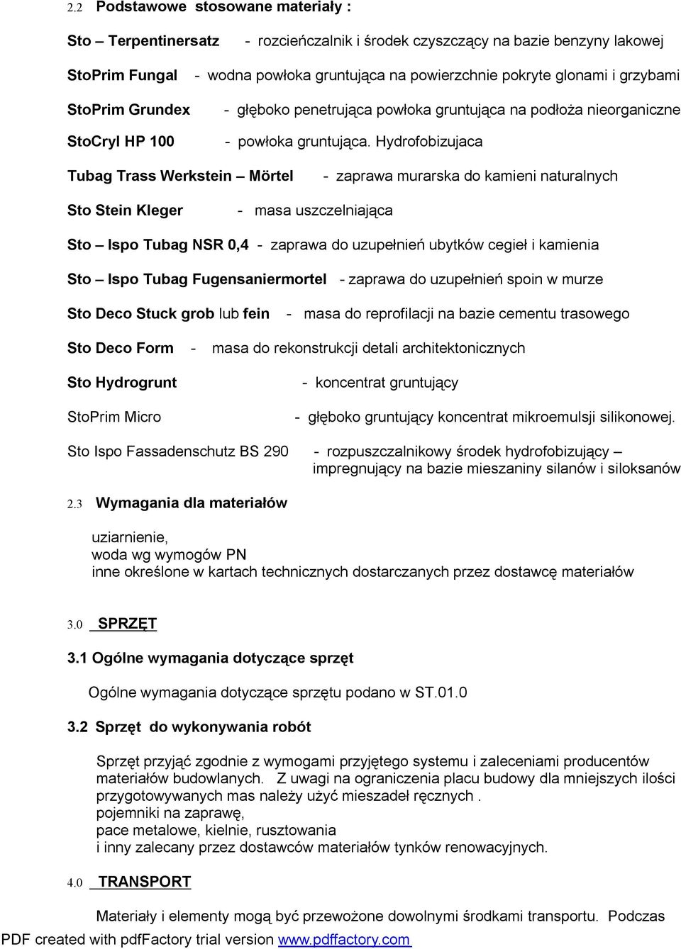 Hydrofobizujaca Tubag Trass Werkstein Mörtel - zaprawa murarska do kamieni naturalnych Sto Stein Kleger - masa uszczelniająca Sto Ispo Tubag NSR 0,4 - zaprawa do uzupełnień ubytków cegieł i kamienia