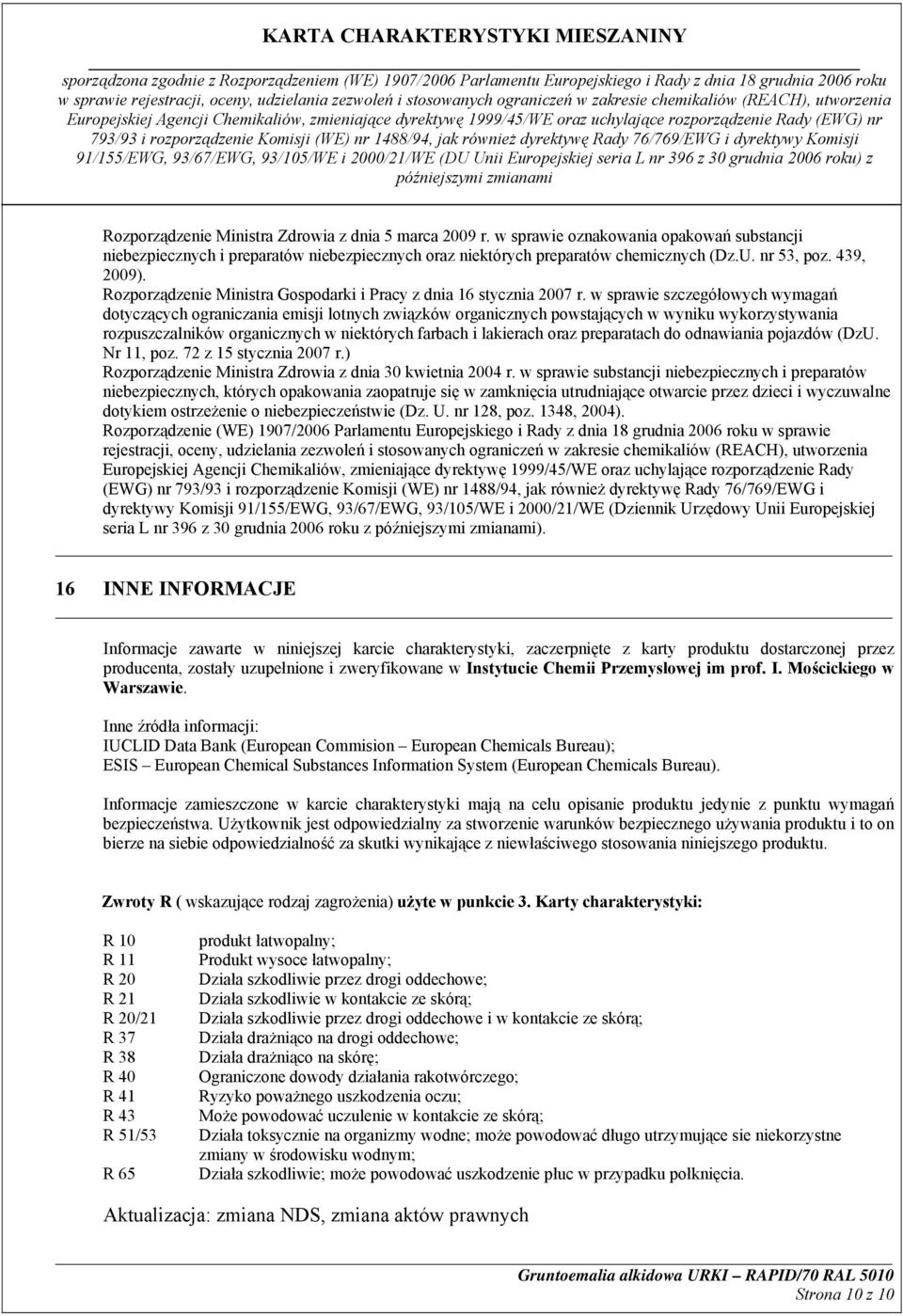 w sprawie szczegółowych wymagań dotyczących ograniczania emisji lotnych związków organicznych powstających w wyniku wykorzystywania rozpuszczalników organicznych w niektórych farbach i lakierach oraz