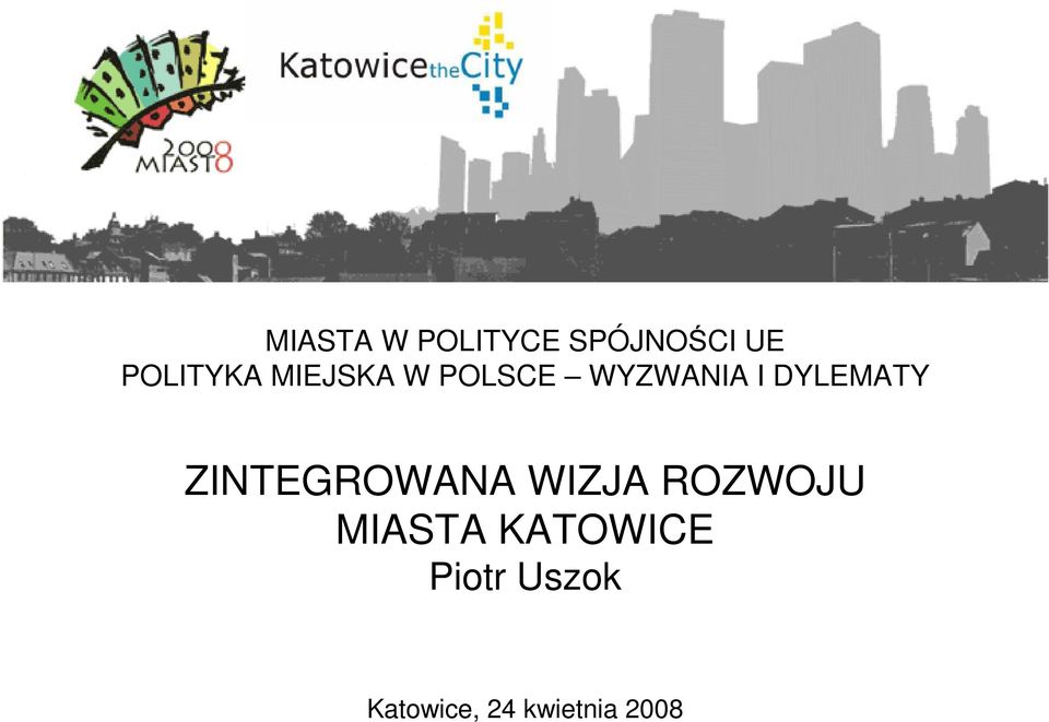 ZINTEGROWANA WIZJA ROZWOJU MIASTA