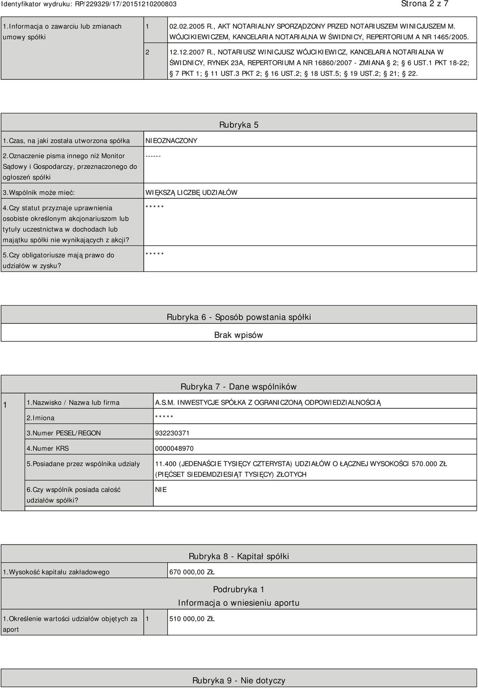 , NOTARIUSZ WINICJUSZ WÓJCIKIEWICZ, KANCELARIA NOTARIALNA W ŚWIDNICY, RYNEK 23A, REPERTORIUM A NR 16860/2007 - ZMIANA 2; 6 UST.1 PKT 18-22; 7 PKT 1; 11 UST.3 PKT 2; 16 UST.2; 18 UST.5; 19 UST.