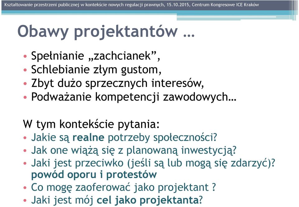 społeczności? Jak one wiążą się z planowaną inwestycją?