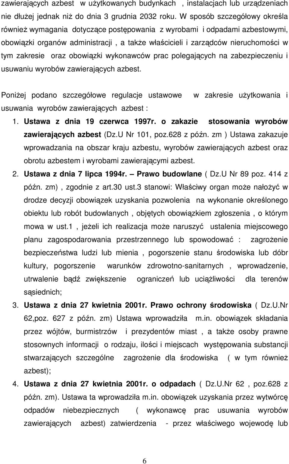 oraz obowiązki wykonawców prac polegających na zabezpieczeniu i usuwaniu wyrobów zawierających azbest.