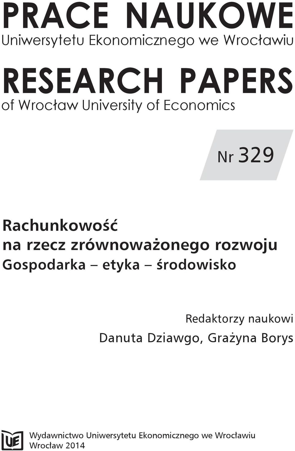 zrównoważonego rozwoju Gospodarka etyka środowisko Redaktorzy naukowi