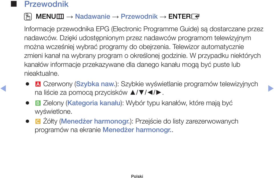 Telewizor automatycznie zmieni kanał na wybrany program o określonej godzinie.