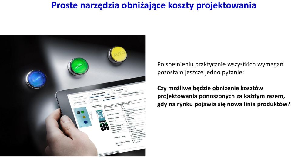 Czy możliwe będzie obniżenie kosztów projektowania ponoszonych