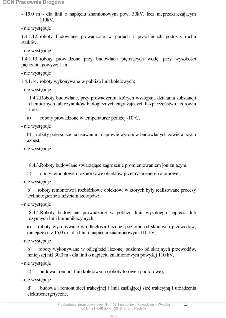 Roboty budowlane, przy prowadzeniu, których występują działania substancji chemicznych lub czynników biologicznych zagrażających bezpieczeństwu i zdrowiu ludzi.