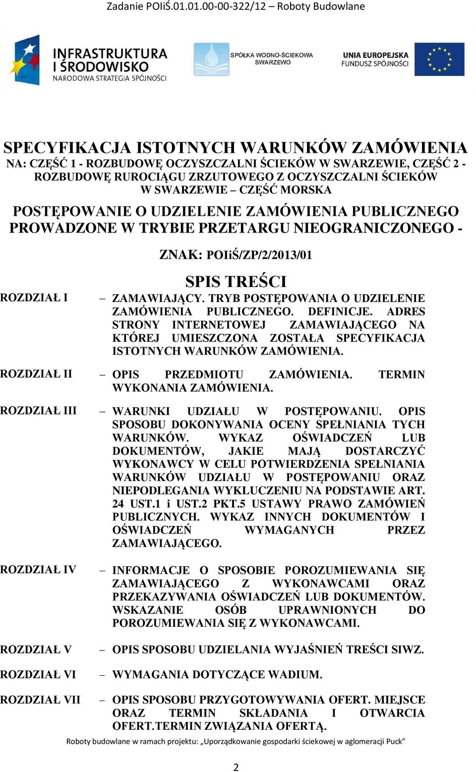 TRYB POSTĘPOWANIA O UDZIELENIE ZAMÓWIENIA PUBLICZNEGO. DEFINICJE. ADRES STRONY INTERNETOWEJ ZAMAWIAJĄCEGO NA KTÓREJ UMIESZCZONA ZOSTAŁA SPECYFIKACJA ISTOTNYCH WARUNKÓW ZAMÓWIENIA.