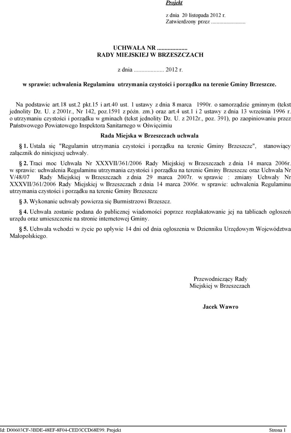 1 i 2 ustawy z dnia 13 września 1996 r. o utrzymaniu czystości i porządku w gminach (tekst jednolity Dz. U. z 2012r., poz.